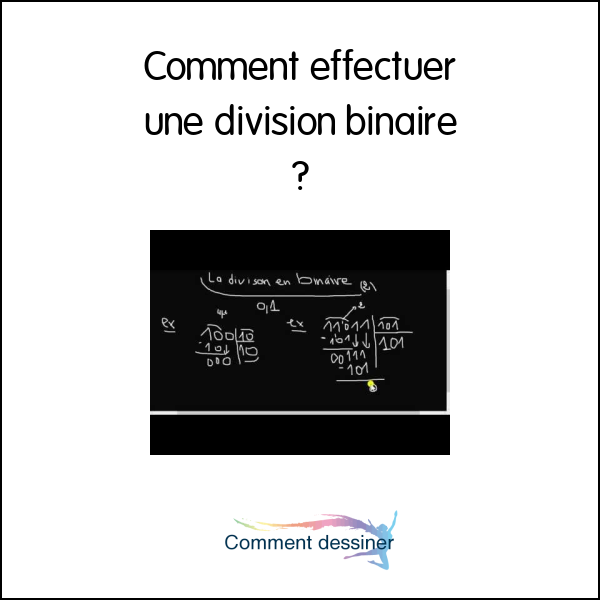 Comment effectuer une division binaire